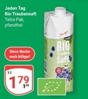 Bio Traubensaft im Angebot bei GLOBUS in Zwickau Bio Traubensaft Angebote von Jeden Tag bei GLOBUS Zwickau für 1,79 €