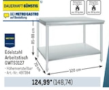 Edelstahl Arbeitstisch GWTS3127 von Metro Professional im aktuellen Metro Prospekt für 148,74 €