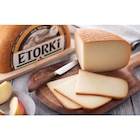 Etorki - ETORKI - Carrefour à Aubagne Etorki - ETORKI en promo chez Carrefour Aubagne à 2,09 €
