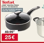 Selection Pfanne Angebote von Tefal bei Woolworth Dreieich für 25,00 €