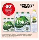 -50% de remise immédiate sur le 2ème produit identique - VOLVIC en promo chez Super U Perpignan