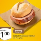 Aktuelles Fleischkäse-Brötchen Angebot bei GLOBUS in Krefeld ab 1,00 €