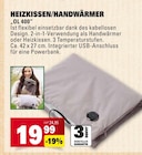 Aktuelle Heizkissen Angebote bei E center in Mainz Aktuelles Heizkissen/Handwärmer OL 400 Angebot bei E center in Mainz ab 19,99 €