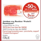 Jambon cru Rustico - Fratelli Parmigiani en promo chez Monoprix Saint-Denis à 3,86 €