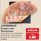 Bergfex im Kaufland Prospekt Bergfex von Schärdinger im aktuellen Kaufland Prospekt für 1,49 €