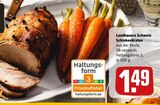 Aktuelles Landbauern Schwein Schinkenbraten Angebot bei REWE in Saarbrücken ab 1,49 €
