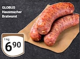 Aktuelle Bratwurst Angebote bei GLOBUS in Koblenz Aktuelles Hausmacher Bratwurst Angebot bei GLOBUS in Koblenz ab 6,90 €