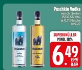 Vodka im Angebot bei EDEKA in Augsburg Vodka Angebote von Puschkin bei EDEKA Augsburg für 6,49 €