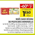 Maïs sans résidu de pesticides - Bonduelle - Supeco Maïs sans résidu de pesticides - Bonduelle à 1,60 € dans le catalogue Supeco