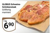 Schweine-Schinkensteak im Angebot bei GLOBUS in Pirmasens Schweine-Schinkensteak Angebote von GLOBUS bei GLOBUS Pirmasens für 6,90 €