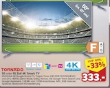4K Smart TV von Tornado für 333,00 € bei famila Nordwest im Angebot 4K Smart TV von Tornado im aktuellen famila Nordwest Prospekt