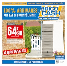 Prospectus Brico Cash, "100% ARRIVAGES : PRIX BAS EN QUANTITÉ LIMITÉE",  pages, 06/09/2024 - 19/09/2024