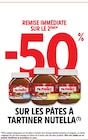 -50 % remise immédiate sur le 2ème sur les pâtes à tartiner NUTELLA à Intermarché Contact dans Vert -50 % remise immédiate sur le 2ème sur les pâtes à tartiner NUTELLA à Intermarché Contact dans Vert