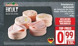 KULT Frischwurst-Aufschnitt von Bauern Gut für 0,99 € bei EDEKA im Angebot KULT Frischwurst-Aufschnitt von Bauern Gut im aktuellen EDEKA Prospekt
