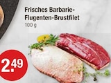 Frisches Barbarie-Flugenten-Brustfilet von  im aktuellen V-Markt Prospekt für 2,49 €