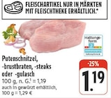 Aktuelle Gulasch Angebote bei nah und gut in Würzburg Aktuelles Putenschnitzel, -brustbraten, -steaks oder -gulasch Angebot bei nah und gut in Würzburg ab 1,19 €