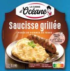 Saucisse grillée & purée de pommes de terre - LA CUISINE D'OCÉANE - Intermarché à Hyères Saucisse grillée & purée de pommes de terre - LA CUISINE D'OCÉANE en promo chez Intermarché Hyères à 5,30 €
