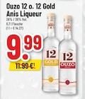 Ouzo 12 Gold Anis Liqueur bei Trinkgut im Hürth Prospekt für 9,99 €