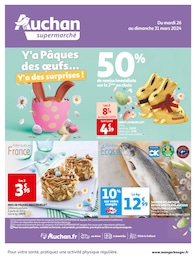 Prospectus Auchan Supermarché, "Y'a Pâques des oeufs… Y'a des surprises !",  pages, 26/03/2024 - 31/03/2024