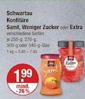 Konfitüre Samt, Weniger Zucker oder Extra im V-Markt Prospekt Konfitüre Samt, Weniger Zucker oder Extra von Schwartau im aktuellen V-Markt Prospekt für 1,99 €