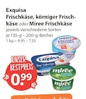 Frischkäse im V-Markt Prospekt Frischkäse von Exquisa im aktuellen V-Markt Prospekt für 0,99 €