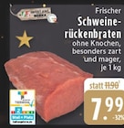 Frischer Schweinerückenbraten bei E center im Dorsten Prospekt für 7,99 €