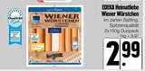 Aktuelles Heimatliebe Wiener Würstchen Angebot bei EDEKA in München ab 2,99 €