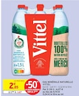 Eau minérale naturelle - Vittel en promo chez Intermarché Cannes à 1,42 €