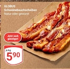 Schweinebauchscheiben im Angebot bei GLOBUS in Erfurt Schweinebauchscheiben Angebote von GLOBUS bei GLOBUS Erfurt für 5,90 €