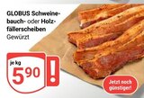 Schweinebauch Angebote von GLOBUS bei GLOBUS Mannheim für 5,90 €