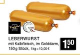 EDEKA Gladbeck - Leberwurst Angebot im Prospekt Leberwurst bei EDEKA im Gladbeck Prospekt für 1,50 €