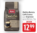 Barista Caffè Crema Angebote von Melitta bei EDEKA Koblenz für 12,99 €