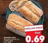 Aktuelle Brötchen Angebote bei Kaufland in Neuss Aktuelles Ciabatta natur Angebot bei Kaufland in Neuss ab 0,69 €