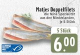 Matjes Doppelfilets Angebote bei E center Moers für 6,00 €