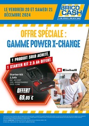 Catalogue Bricolage Brico Cash en cours à Agen et alentours, OFFRE SPÉCIALE : GAMME POWER X-CHANGE, 1 page, 20/12/2024 - 21/12/2024