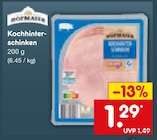 Kochhinterschinken Angebote von Hofmaier bei Netto Marken-Discount Amberg für 1,29 €