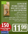 Bio Caffè Crema im Angebot bei EDEKA in Haltern am See Bio Caffè Crema Angebote von GEPA bei EDEKA Haltern am See für 11,99 €