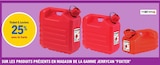 Promo 25% avec la carte Ticket E.Leclerc sur les produits présents en magasin de la gamme Jerrycan FOXTER à  dans le catalogue E.Leclerc à Hirsingue