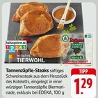 Aktuelles Tannenzäpfle-Steaks Angebot bei EDEKA in Karlsruhe ab 1,29 €