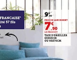 Promo Taie d'oreiller 63x63cm ou 50x70cm à 7,90 € dans le catalogue Hyper U à Yffiniac