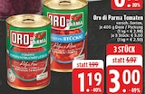 Feinstes Tomatenfruchtfleisch Angebote von Oro di Parma bei EDEKA Melle für 1,19 €