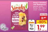 Simply V Scheiben oder Reibegenuss bei Netto Marken-Discount im Rielasingen-Worblingen Prospekt für 1,99 €