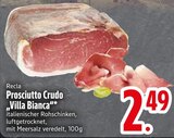Prosciutto Crudo 'Villa Bianca' im EDEKA Prospekt Prosciutto Crudo 'Villa Bianca' von Recla im aktuellen EDEKA Prospekt für 2,49 €