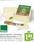 Unsere Heimat – echt & gut Bioland-Bauernkäse bei EDEKA im Waldachtal Prospekt für 1,49 €