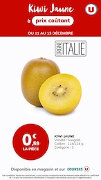 Catalogue Supermarchés de U Express à Bagnols-sur-Cèze Prospectus U Express à Bagnols-sur-Cèze, "Kiwi Jaune à prix coûtant", 1 page, 11/12/2025 - 13/12/2025