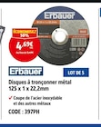 Disques à tronçonner métal 125 x 1 x 22,2mm - Erbauer en promo chez Screwfix Sarcelles à 4,69 €
