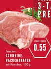 Aktuelles Frischer Schweine-Nackenbraten Angebot bei E center in Gelsenkirchen ab 0,55 €