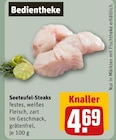 Seeteufel-Steaks Angebote bei REWE Leinfelden-Echterdingen für 4,69 €