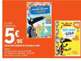 Sélection cahiers de vacances loup dans le catalogue E.Leclerc