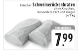 Frischer Schweinerückenbraten im Angebot bei EDEKA in Gronau Frischer Schweinerückenbraten Angebote bei EDEKA Gronau für 7,99 €